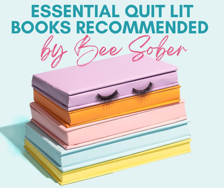 Essential Quit Lit Books Recommended by Bee Sober