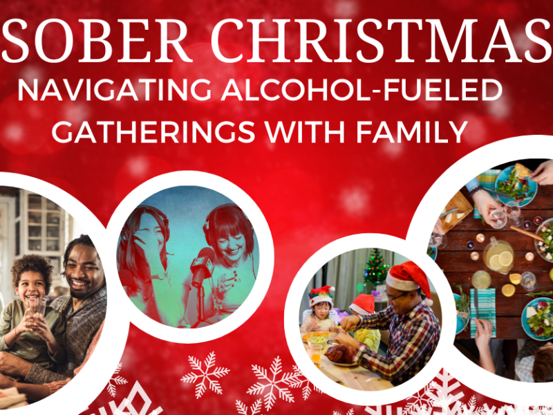 Sober Christmas: Navigating Alcohol-Fueled Gatherings with Family