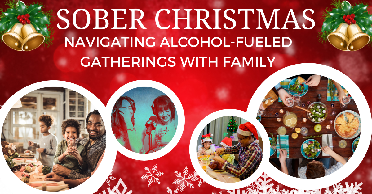 Sober Christmas: Navigating Alcohol-Fueled Gatherings with Family